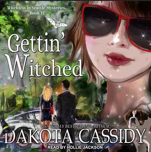 Gettin' Witched by Dakota Cassidy