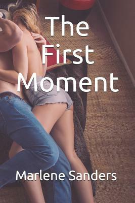 The First Moment by Marlene Sanders