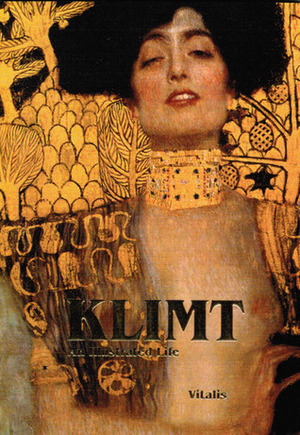 Klimt: An Illustrated Life by Harald Salfellner