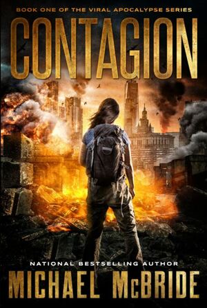 Contagion: Book One of the Viral Apocalypse Series by Michael McBride