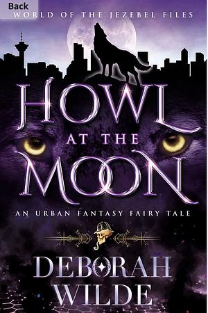Howl at the Moon by Deborah Wilde