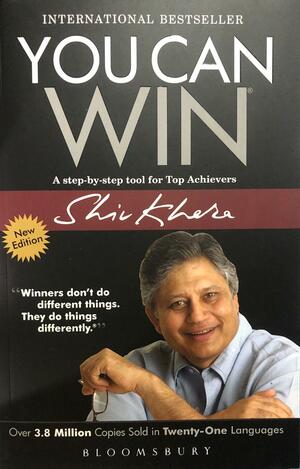 You Can Win: A Step-by-Step Tool for Top Achievers by Shiv Khera