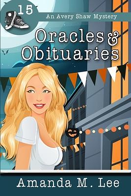 Oracles & Obituaries by Amanda M. Lee