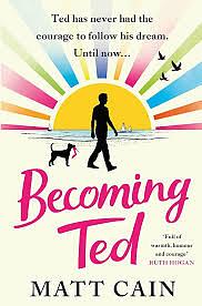 Becoming Ted by Matt Cain