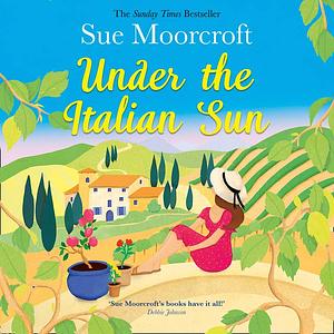 Under the Italian sun by Sue Moorcroft