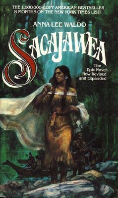 Sacajawea by Anna L. Waldo