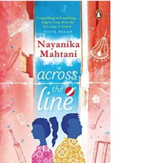 Across the Line by Nayanika Mahtani