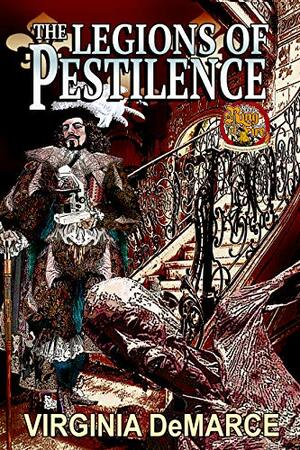 The Legions of Pestilence by Virginia DeMarce
