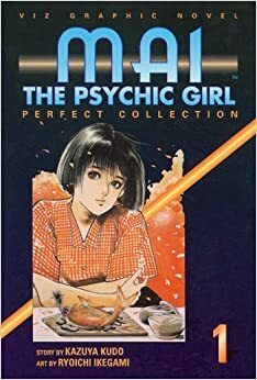 Mai: The Psychic Girl - Perfect Collection, Volume 1 by Kazuya Kudo, Kazuya Kudo, 池上 遼一