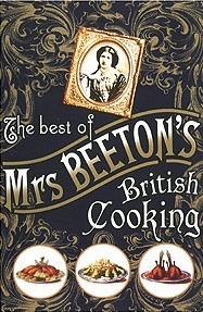 The Best of Mrs Beeton's British Cooking by Isabella Beeton