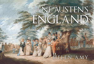 Jane Austen's England by Helen Amy