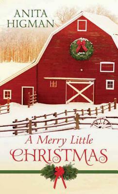 A Merry Little Christmas by Anita Higman