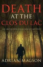 Death at the Clos Du Lac by Adrian Magson