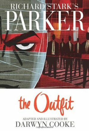 Richard Stark's Parker: The Outfit by Darwyn Cooke