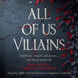All of Us Villains by C.L. Herman, Amanda Foody