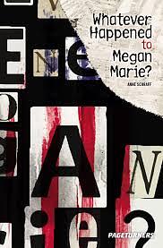 Whatever Happened to Megan Marie? by Anne Schraff