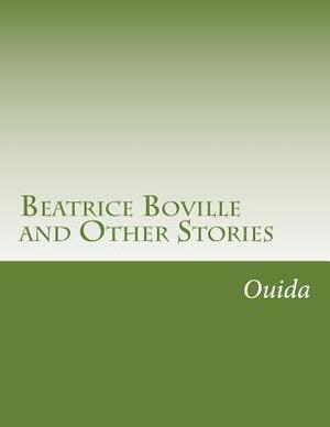 Beatrice Boville and Other Stories by Ouida