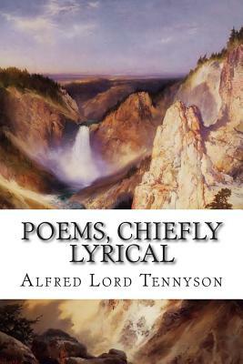 Poems, Chiefly Lyrical 1830 (Revolution And Romanticism, 1789 1834) by Alfred Tennyson