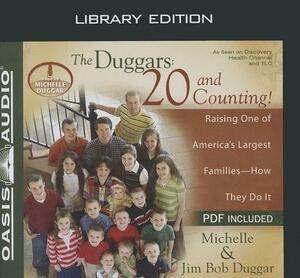 The Duggars: 20 and Counting! (Library Edition): Raising One of America's Largest Families--How They Do It by Michelle Duggar, Jim Bob Duggar