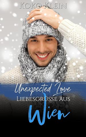 Unexpected Love - Liebesgrüße aus Wien by Koko Klein