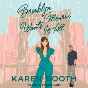 Brooklyn Monroe Wants It All by Karen Booth