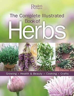 The Complete Illustrated Book to Herbs by Reader's Digest Association