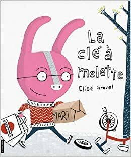 La clé à molette by Elise Gravel