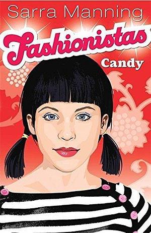 Fashionistas Candy by Sarra Manning by Sarra Manning, Sarra Manning