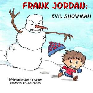 Frank Jordan: Evil Snowman by John Cosper
