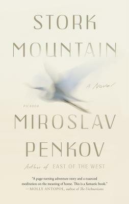 Stork Mountain by Miroslav Penkov