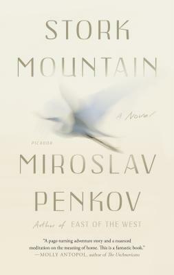 Stork Mountain by Miroslav Penkov