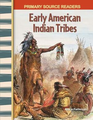 Early American Indian Tribes (Early America) by Marie Patterson