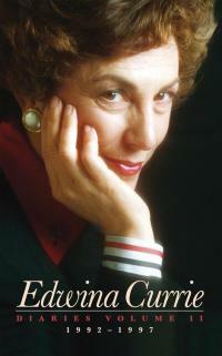 Edwina Currie: Diaries 1992-1997 by Edwina Currie