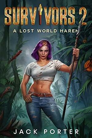 Survivors 2: A Lost World Harem by Jack Porter