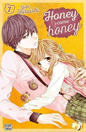 Honey come honey T07 (Honey Come Honey #7) by Yuki Shiraishi