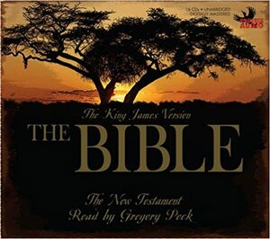 The Bible: The New Testament Read by Gregory Peck- The King James Version KJV by Anonymous