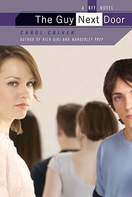 The Guy Next Door: A BFF Novel by Carol Culver