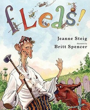 Fleas! by Jeanne Steig, Britt Spencer