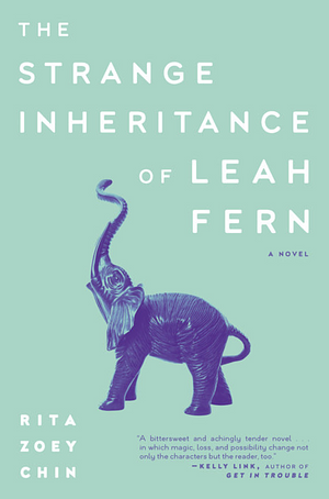 The Strange Inheritance of Leah Fern by Rita Zoey Chin