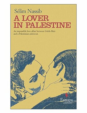 The Palestinian Lover by Sélim Nassib