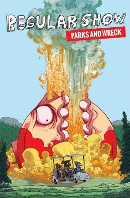 Regular Show: Parks and Wreck by Kevin Panetta, Molly Knox Ostertag