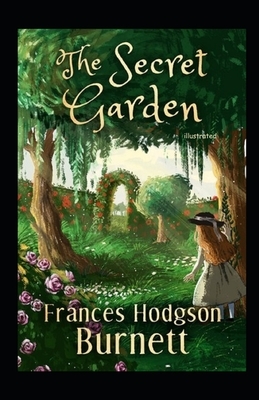 The Secret Garden illustrated by Frances Hodgson Burnett