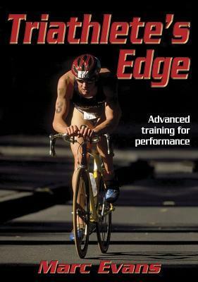 Triathlete's Edge by Marc Evans