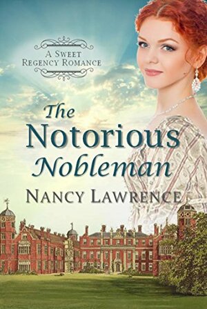 The Notorious Nobleman by Nancy Lawrence