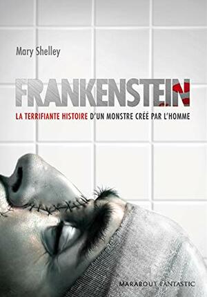 Frankenstein by Mary Shelley