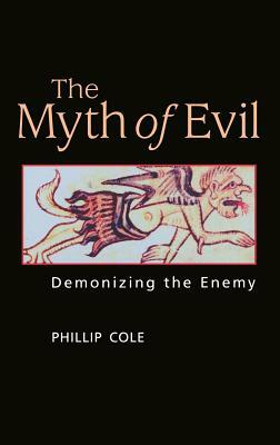 The Myth of Evil by Phillip Cole