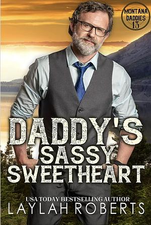 Daddy's Sassy Sweetheart by Laylah Roberts