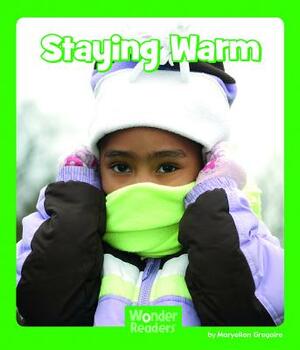 Staying Warm by Maryellen Gregoire