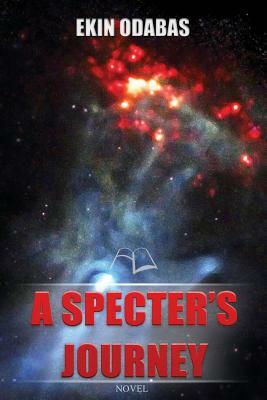 A Specter's Journey by Ekin Odabas