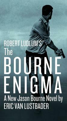 The Bourne Enigma by Eric Van Lustbader